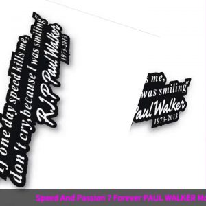 ✅Speed And Passion 7 Forever PAUL WALKER Motto Car Stickers Automobile Motorcycle Stickers CT-34